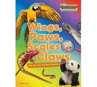 Wings, Paws, Scales and Claws: All About Animal Bodies (FUNdamental Science Key Stage 1)