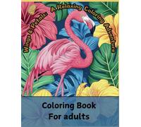 Wings & Petals: A Relaxing Coloring Adventure: Coloring Book For adults