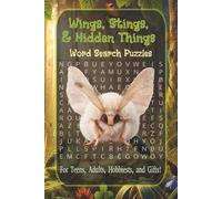Wings, Stings, & Hidden Things Word Search Puzzles: Explore the Tiny World of Bugs & Insects | 6x9 110 Pages With Answers Included | 55 Large Print Word Search Puzzles for Adults, Teens, and Hobbyists