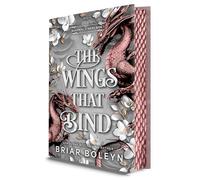 Wings That Bind Deluxe: A Novel - An Intense Dark Academia Adventure of Magic, Betrayal, and Dangerous Secrets: 3 (Bloodwing Academy, 3)