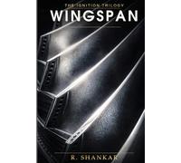 WINGSPAN: A Novel of Ambition, Aerospace, and Indian Industry (THE IGNITION TRILOGY)
