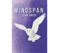 Wingspan Score Sheets Book: Track Scores for Up to 300 Wingspan Games | Organized, Portable & Perfect for Multiplayer Bird Strategy Game Nights