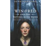 Winifred and the Watcher in the Woods (The Bairns of Bren)