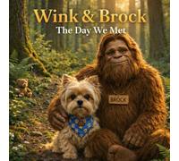 Wink & Brock: The day we met (Adventures with Wink and Brock)