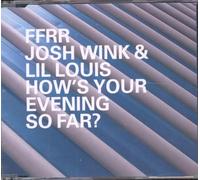 Wink,Josh Vs Lil Louis - How's Your Evening So Far?
