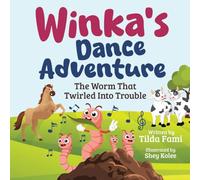 Winka's Dance Adventure: The Worm That Twirled Into Trouble