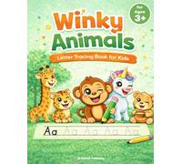 Winky Animals Letter Tracing Book for Kids Ages 3-6: Alphabet Handwriting Workbook with Uppercase and Lowercase Letters, A to Z Tracing Practice for Preschool and Kindergarten
