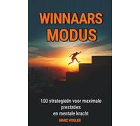Winnaarsmodus: 100 strategieën voor maximale prestaties en mentale kracht