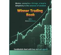 Winner Trading Book: Candlestick chart with buy and sell signals - 290 pages of color illustrations