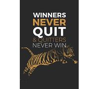 Winners Never Quit & Quitters Never Win: Inspirational Quote Journal - Medium Ruled 6x9 Notebook