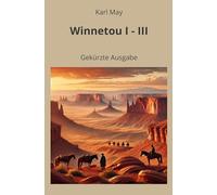 Winnetou I - III: Gekürzte Ausgabe