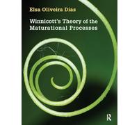 Winnicott's Theory of the Maturational Processes