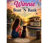 Winnie and the Boat 'N Bank: A Story of Kindness, Service, and Community (The Winnie Collection)