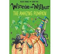 Winnie and Wilbur: The Amazing Pumpkin (Winnie and Wilbur Picture Books)