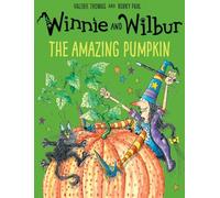 Winnie and Wilbur: The Amazing Pumpkin (Winnie and Wilbur Picture Books)