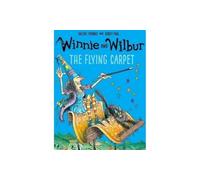 Winnie and Wilbur: The Flying Carpet (Winnie and Wilbur Picture Books)