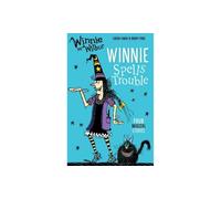 Winnie and Wilbur: Winnie Spells Trouble (Winnie and Wilbur Young Fiction)