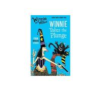 Winnie and Wilbur: Winnie Takes the Plunge (Winnie and Wilbur Young Fiction)
