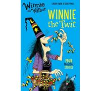 Winnie and Wilbur: Winnie the Twit (Winnie and Wilbur Young Fiction)