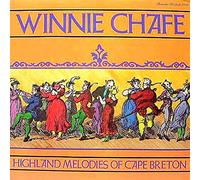 WINNIE CHAFE - Highland Melodies Of Cape Breton