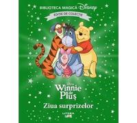 Winnie de Plus. Ziua surprizelor. Biblioteca magica Disney