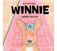 Winnie: Never Give Up (By Lauren Rose)
