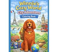 Winnie’s Cozy World: City Adventures Coloring Book for Kids Ages 6-12 | Cute Travel Coloring Book with Paris, Tokyo, New York & More | Relaxing Gift ... Ages (Winnie's Cozy World: Coloring Book)