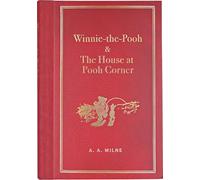 Winnie-The-Pooh and the House at Pooh Corner (Masterpiece Library Edition)