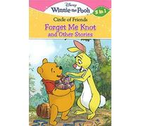Winnie The Pooh Forget Me Knot and Other Stories (3 in 1)
