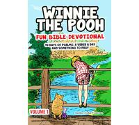 Winnie the Pooh: Fun Bible Devotional Volume One: 90 Days of Psalms: A verse a day and something to pray (Bite-Size Daily Devotions for Kids Ages 4-7) ... Christmas and more (Pooh's Bible Adventures)