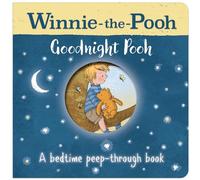 Winnie-the-Pooh: Goodnight Pooh A bedtime peep-through book