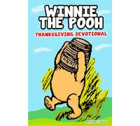 Winnie the Pooh: Thanksgiving Devotional (Honey Tree Tales)