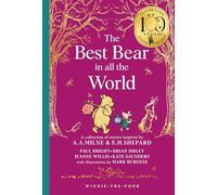 Winnie-the-Pooh: The Best Bear in all the World: NEW collectable edition of illustrated Pooh sequel stories inspired by Milne and Shepard (Winnie-the-Pooh - Classics 100th Anniversary)