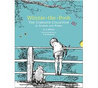 Winnie-the-Pooh: The Complete Collection of Stories and Poems: The original, timeless, definitive edition of the illustrated Pooh stories and poetry ... ages. (Winnie-the-Pooh - Classic Editions)