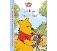 Winnie the Pooh. Un lazo de amistad (Los cuentos de la amistad de Winnie the Pooh)