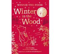 Winnie-the-Pooh: Winter in the Wood: Warming tales for winter, an authorised illustrated story collection perfect for Pooh fans of all ages and makes a wonderful Christmas gift