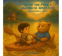 Winnie-the-Pooh's Lake House Adventure: Pooh's Storybook Adventures - Book 1