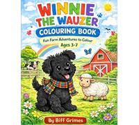 Winnie the Wauzer Colouring Book: Cute Puppy Farm Adventures to Colour for Kids Ages 3 - 7