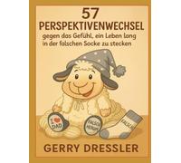 Winnies Wolluniversum: 57 Perspektivenwechsel gegen das Gefühl, ein Leben lang in der falschen Socke zu stecken