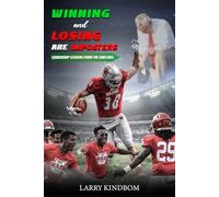 WINNING AND LOSING ARE IMPOSTERS: LEADERSHIP LESSONS FROM THE SIDELINES