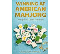 Winning at American Mahjong: Strategies and Tips for Every Player