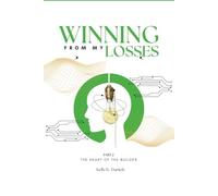 Winning From My Losses Part 2: The Heart of the Builder