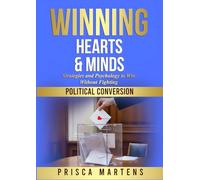 WINNING HEARTS & MINDS: Strategies and Psychology to Win Without Fighting