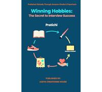 WINNING HOBBIES: THE SECRET TO INTERVIEW SUCCESS (NON-FICTION)