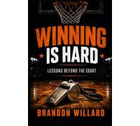 Winning Is Hard: Lessons Beyond the Court