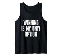 Winning Is My Only Option Camiseta sin Mangas