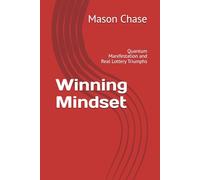 Winning Mindset: Quantum Manifestation and Real Lottery Triumphs