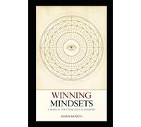Winning Mindsets: A Manual for Conscious Leadership (Fateh - Winning Mindsets)