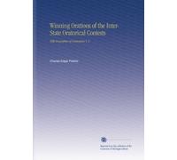 Winning Orations of the Inter-State Oratorical Contests: With Biographies of Contestants V. 2