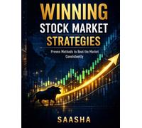 Winning Stock Market Strategies: Proven Methods to Beat the Market Consistently